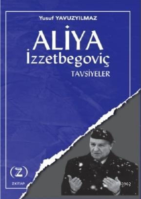 Aliya İzzetbegoviç Tavsiyeler