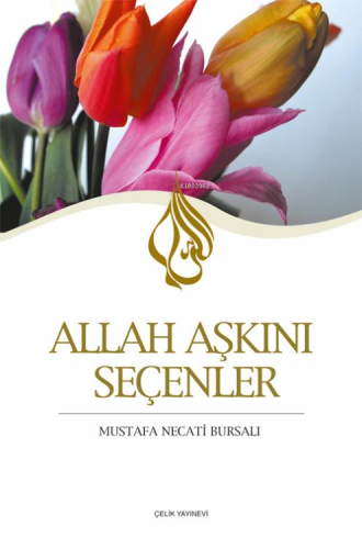 Allah Aşkını Seçenler