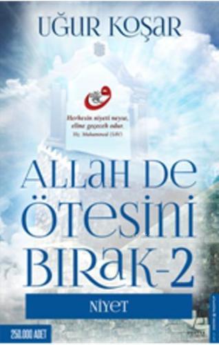 Allah De Ötesini Bırak 2; Niyet