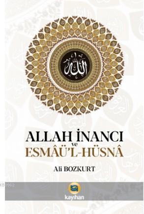 Allah İnancı ve Esmaü - l Hüsna