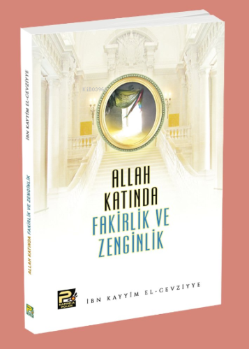 Allah Katında Fakirlik ve Zenginlik