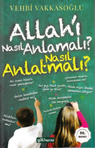 Allah'ı Nasıl Anlamalı? Nasıl Anlatmalı?