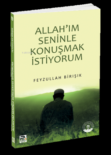 Allah'ım Seninle Konuşmak İstiyorum