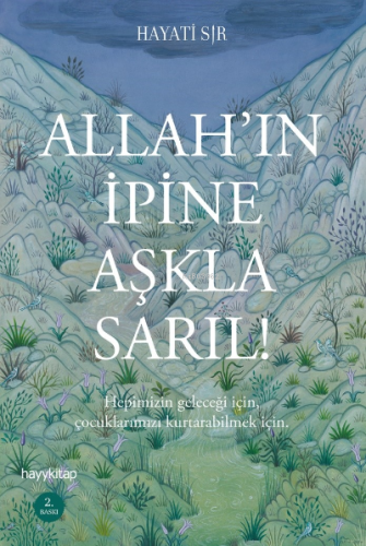 Allah'ın İpine Aşkla Sarıl!