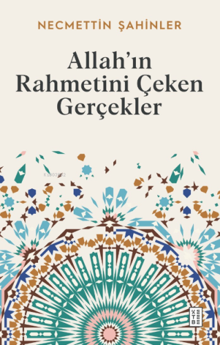 Allah'ın Rahmetini Çeken Gerçekler