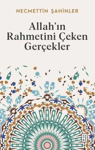 Allah'ın Rahmetini Çeken Gerçekler