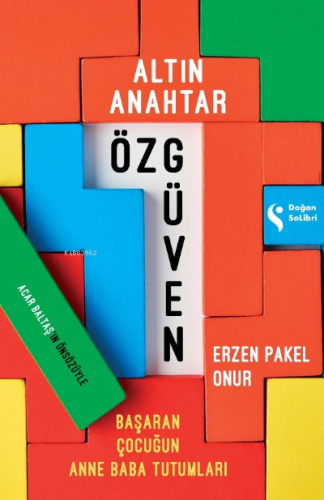 Altın Anahtar;Özgüven Başaran Çocuğun Anne Baba Tutumu