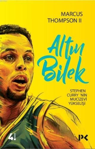 Altın Bilek; Stephen Curry'nin Mucizevi Yükselişi