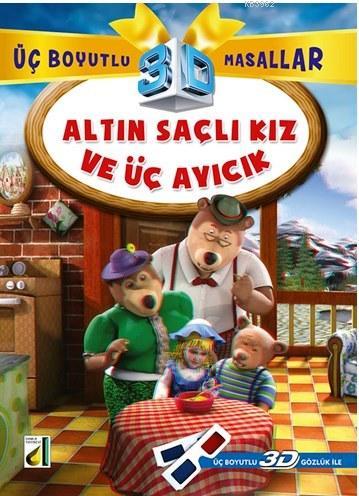 Altın Saçlı Kız ve Üç Ayıcık; Üç Boyutlu 3D Masallar