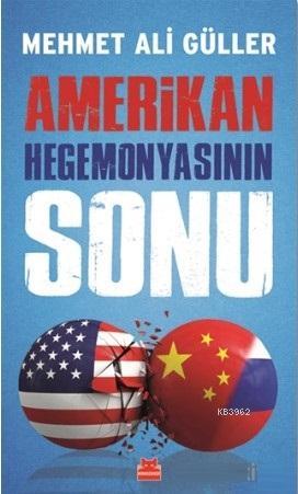 Amerikan Hegemonyasının Sonu