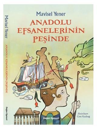 Anadolu Efsanelerinin Peşinde