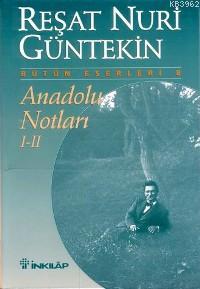 Anadolu Notları I-II