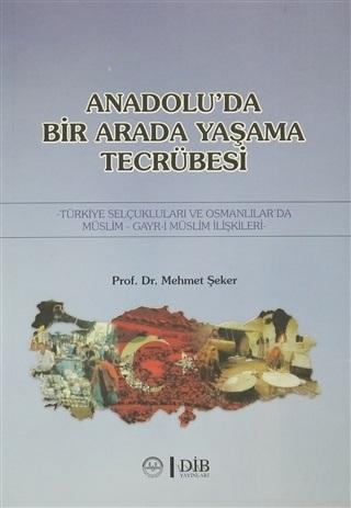 Anadolu'da Birarada Yaşama Tecrübesi Türkiye Selçukluları ve Osmanlıla