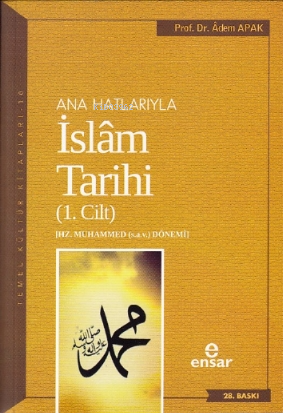 Anahatlarıyla İslam Tarihi 1