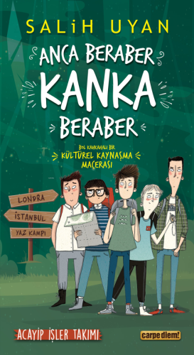 Anca Beraber Kanka Beraber - Acayip İşler Takımı; Dil Okulundan Yaz Ka