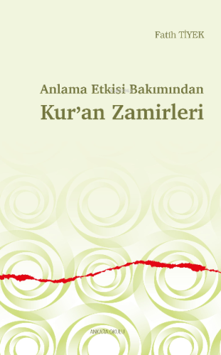 Anlama Etkisi Bakımından Kur'an Zamirleri