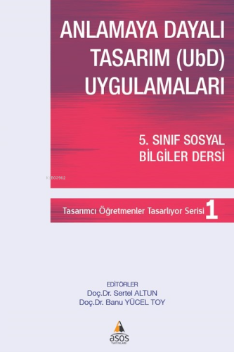 Anlamaya Dayalı Tasarım (UBD) Uygulamaları; 5 Sınıf Sosyal Bilgiler De