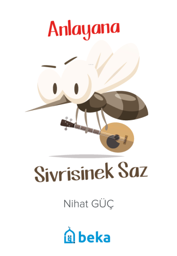 Anlayana Sivrisinek Saz