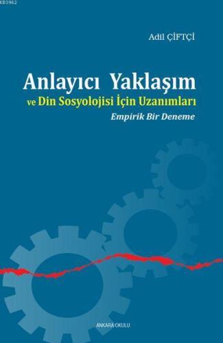 Anlayıcı Yaklaşım ve Din Sosyolojisi İçin Uzanımları