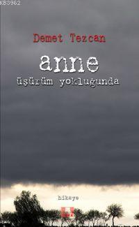 Anne Üşürüm Yokluğunda