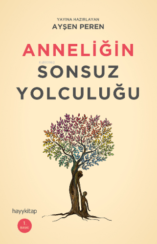 Anneliğin Sonsuz Yolculuğu