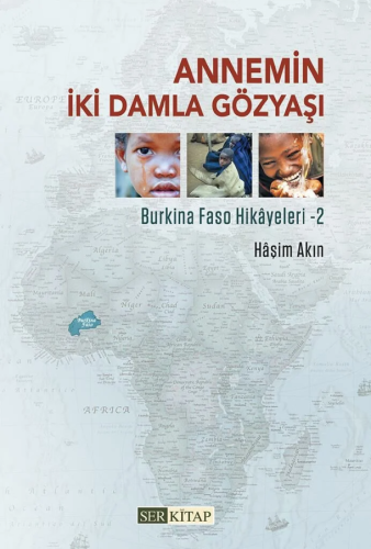 Annemin İki Damla Gözyaşı ;Burkina Faso Hikayeleri - 2