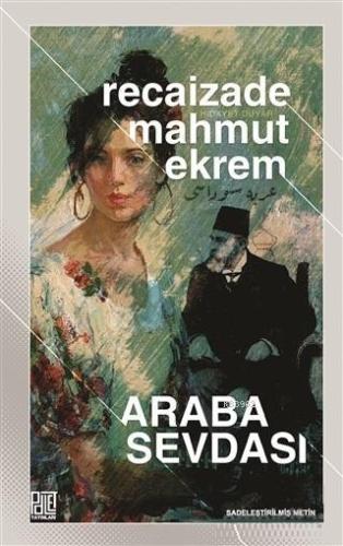 Araba Sevdası; (Sadeleştirilmiş Metin)