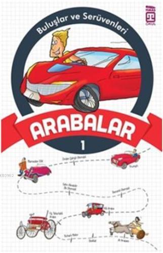 Arabalar; Buluşlar ve Serüvenleri, 9+ Yaş