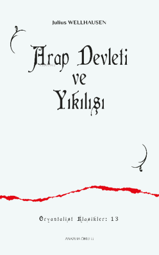 Arap Devleti ve Yıkılışı