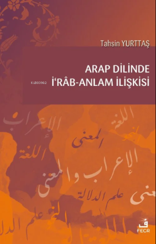 Arap Dilinde İʻrâb-Anlam İlişkisi