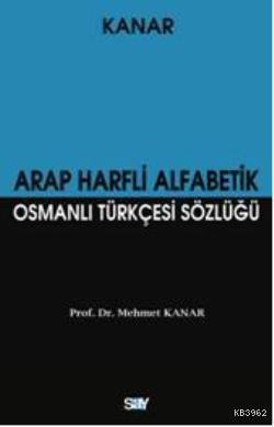 Arap Harfli Alfabetik Osmanlı Türkçesi Sözlüğü (Küçük Boy)