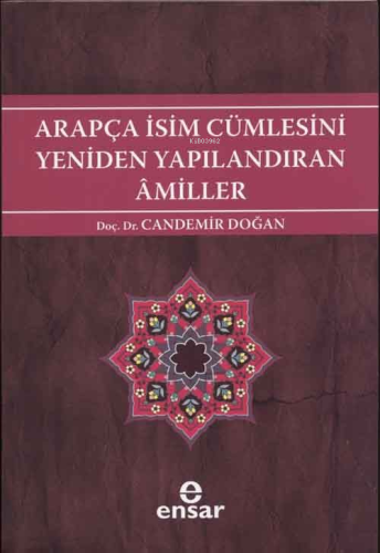 Arapça İsim Cümlesini Yeniden Yapılandıran Amiller; Arapça Türkçe Karş