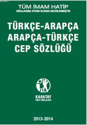 Arapça-Türkçe Türkçe-Arapça Cep Sözlüğü; Tüm İmam Hatip Okullarına Uyg