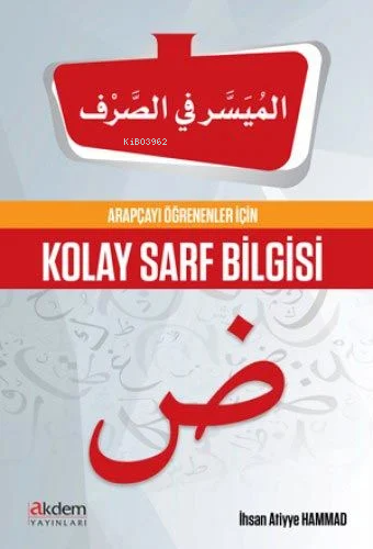 Arapçayı Öğrenenler İçin Kolay Sarf Bilgisi