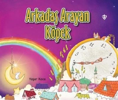 Arkadaş Arayan Köpek;(Ciltli)