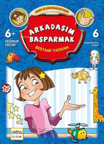 Arkadaşım Başparmak; Ceren ve Arkadaşları 6. Kitap