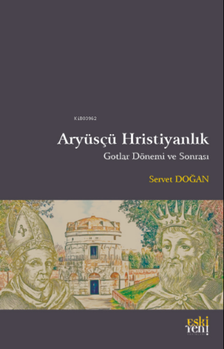 Aryüsçü Hristiyanlık Gotlar Dönemi ve Sonrası