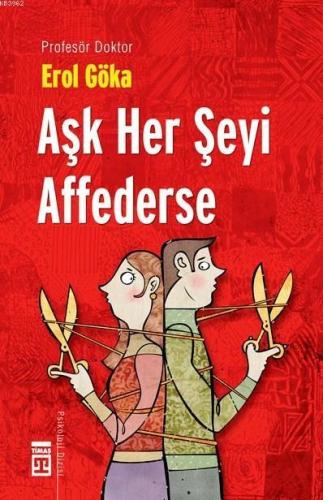 Aşk Her Şeyi Affederse