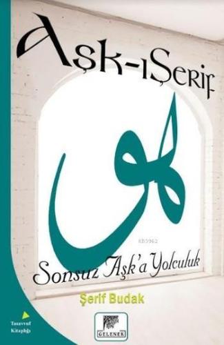 Aşk-ı Şerif; Sonsuz Aşk'a Yolculuk