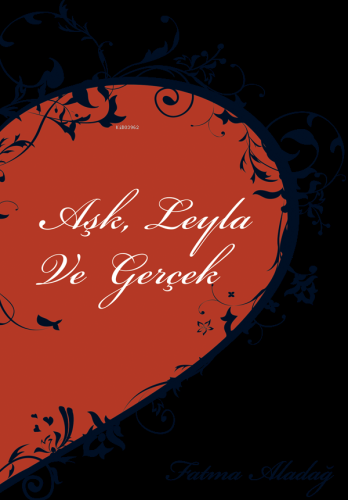 Aşk Leyla ve Gerçek