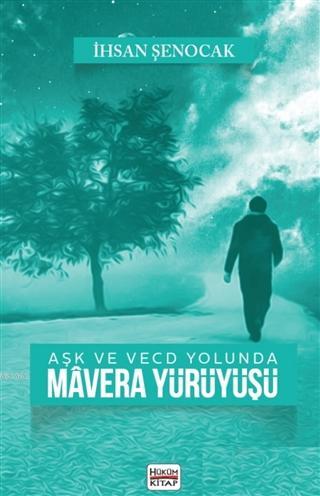 Aşk ve Vecd Yolunda Mavera Yürüyüşü