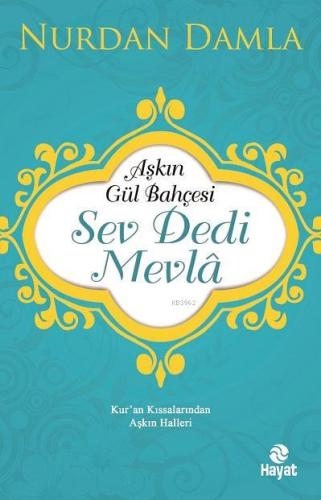 Aşkın Gül Bahçesi - Sev Dedi Mevla