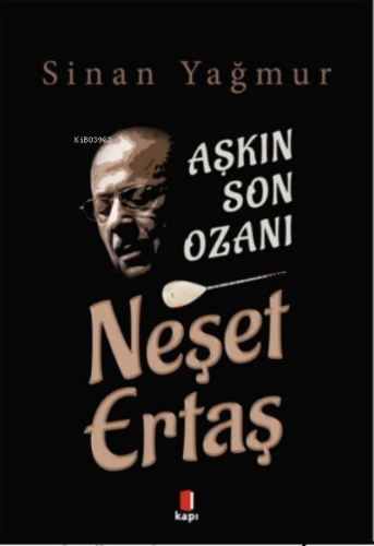 Aşkın Son Ozanı Neşet Ertaş