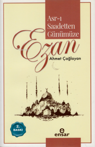 Asr-ı Saadetten Günümüze Ezan