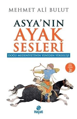 Asyanın Ayak Sesleri; Doğu Medeniyetinin Yeniden Yükselişi