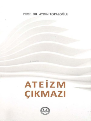 Ateizm Çıkmazı