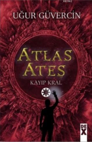 Atlas Ateş; Kayıp Kral