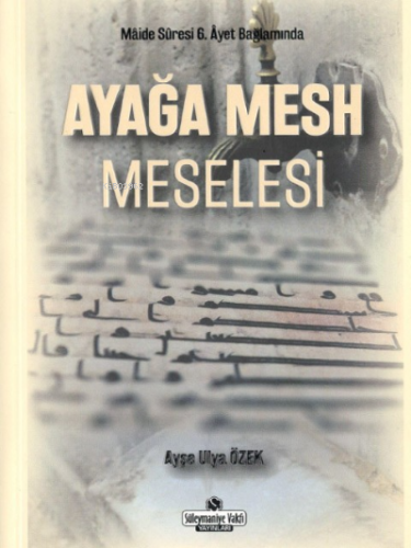 Ayağa Mesh Meselesi