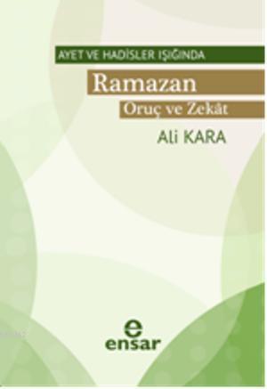 Ayet ve Hadisler Işığında Ramazan Oruç ve Zekat