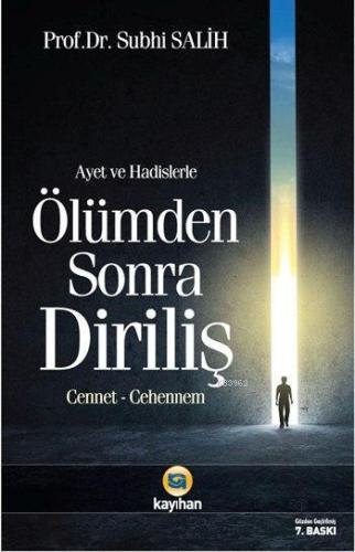 Âyet ve Hadislerde Ölümden Sonra Diriliş; Cennet - Cehennem